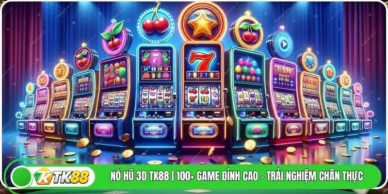 Nổ hũ 3D TK88 | 100+ game đỉnh cao - Trải nghiệm chân thực